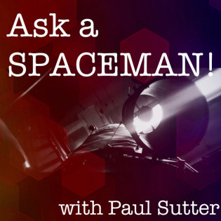 Ask a Spaceman!