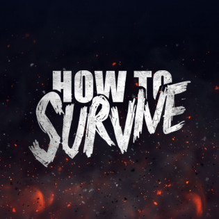 How to Survive