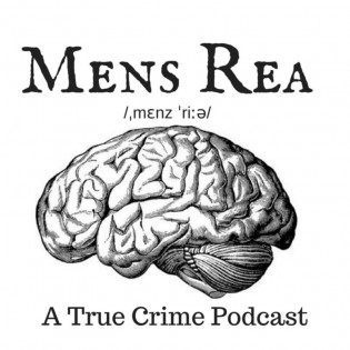 Mens Rea:  A true crime podcast