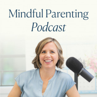Mindful Parenting Podcast