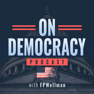 On Democracy with FPWellman