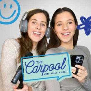 THE CARPOOL with Kelly and Lizz