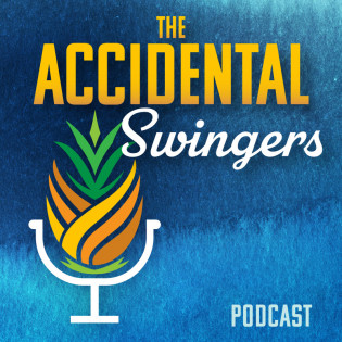 The Accidental Swingers Podcast