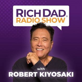 The Rich Dad Radio Show: In-Your-Face Advice on Investing, Personal Finance, & Starting a Business