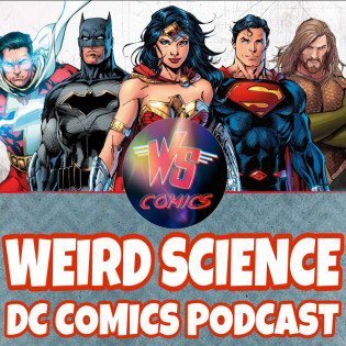 Weird Science DC Comics Podcast