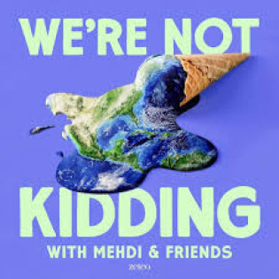 We're Not Kidding with Mehdi & Friends